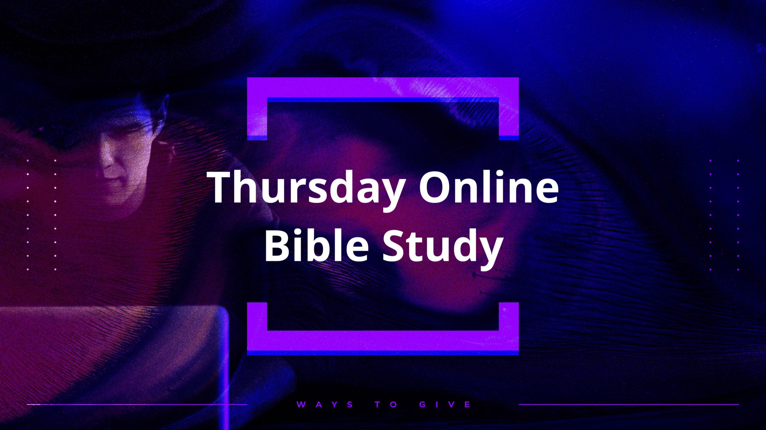 Thursday - Online Bible Study